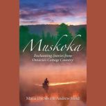 Muskoka, Andrew Hind