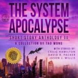 The System Apocalypse Short Story Ant..., Tao Wong
