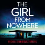 The Girl from Nowhere, Michele Dominguez Greene