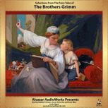 Selections From Grimms Fairy Tales, Brothers Grimm