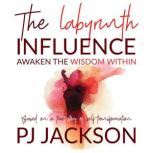 The Labyrinth Influence, PJ Jackson