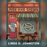 Pick and Chews A Barkery and Biscuits Mystery, Linda O. Johnston