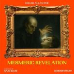 Mesmeric Revelation, Edgar Allan Poe