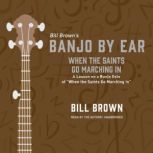 When the Saints Go Marching In, Bill Brown