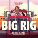 Big Rig, Louise Hawes