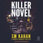 Killer Novel, SM Kahan
