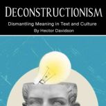 Deconstructionism, Hector Davidson