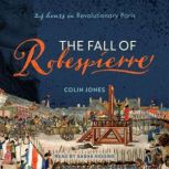 The Fall of Robespierre, Colin Jones