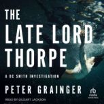 The Late Lord Thorpe, Peter Grainger