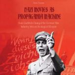 NAZI MOVIES AS PROPAGANDA MACHINE, Davis Truman