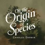 On the Origin of Species, Charles Darwin