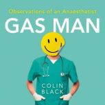 Gas Man, Colin Black