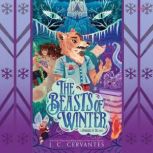 The Beasts of Winter, J. C. Cervantes