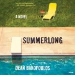 Summerlong, Dean Bakopoulos