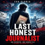 The Last Honest Journalist, Eva Eloria