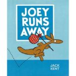 Joey Runs Away, Jack Kent