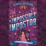 An Impossible Impostor, Deanna Raybourn
