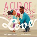 A Cup of Love, Michael Todd