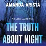 The Truth About Night, Amanda Arista