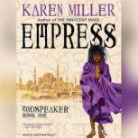 Empress, Karen Miller