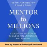 Mentor to Millions, Kevin Harrington