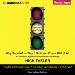 The Impulse Factor, Nick Tasler