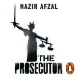 The Prosecutor, Nazir Afzal
