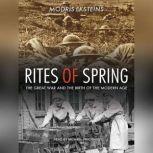 Rites of Spring, Modris Eksteins
