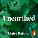 Unearthed, Claire Ratinon