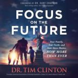 Focus on the Future, Tim Clinton