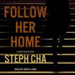 Follow Her Home, Steph Cha
