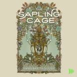 The Sapling Cage, Margaret Killjoy