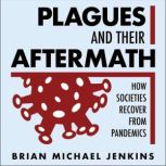 Plagues and Their Aftermath, Brian Michael Jenkins