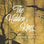 The Hidden Keys, Andre Alexis