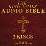 The Audio Bible  2 Kings, Christopher Glynn