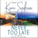 Never Too Late, Kim Sakwa