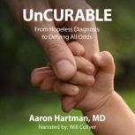 UnCurable, Aaron Hartman