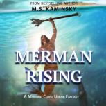 Merman Rising, M.S. Kaminsky