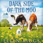 Dark Side of the Moo, Ellen Riggs