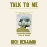 Talk to Me, Rich Benjamin