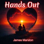Hands Out, James Marston
