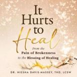 It Hurts to Heal, Dr. Niesha DavisMassey, ThD, LCSW