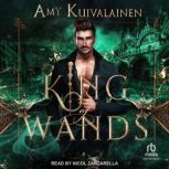 King of Wands, Amy Kuivalainen