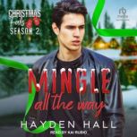 Mingle All the Way, Hayden Hall