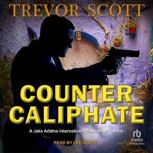 Counter Caliphate, Trevor Scott