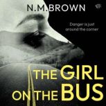 The Girl on the Bus, N.M. Brown