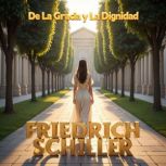 De La Gracia y La Dignidad, Friedrich Schiller