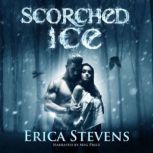 Scorched Ice, Erica Stevens
