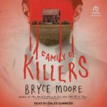 A Family of Killers, Bryce Moore