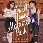 Sweet Home Alabarden Park, TJ OShea